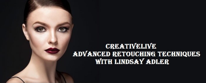 آموزش CreativeLive - Advanced Retouching Techniques with Lindsay Adler