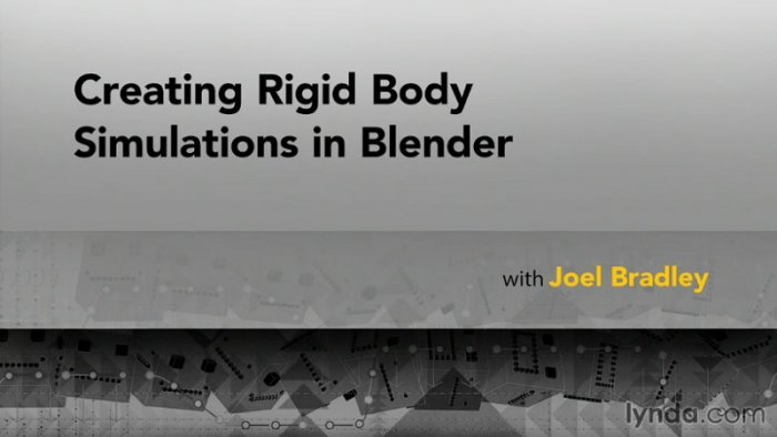 آموزش Lynda - Creating Rigid Body Simulations in Blender with Joel Bradley