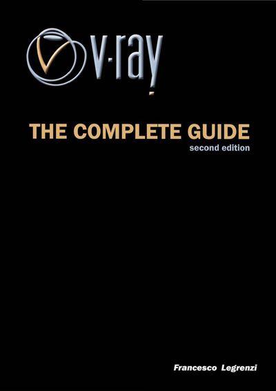 دانلود رایگان کتاب آموزش کامل وی ری - ویرایش دوم | Legrenzi Studio - VRay The Complete Guide - Second Edition