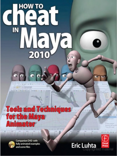 آموزش تکنیک های انیمیشن کاراکتر به همراه اسرار انیماتورهای حرفه ای How to Cheat in Maya 2010
