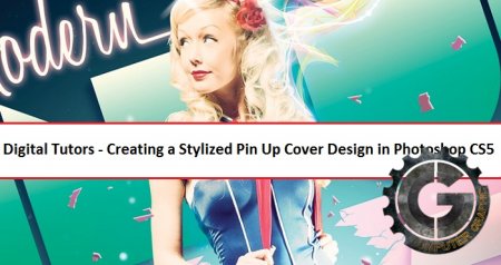 دانلود رایگان آموزش Digital Tutors - Creating a Stylized Pin Up Cover Design in Photoshop CS5